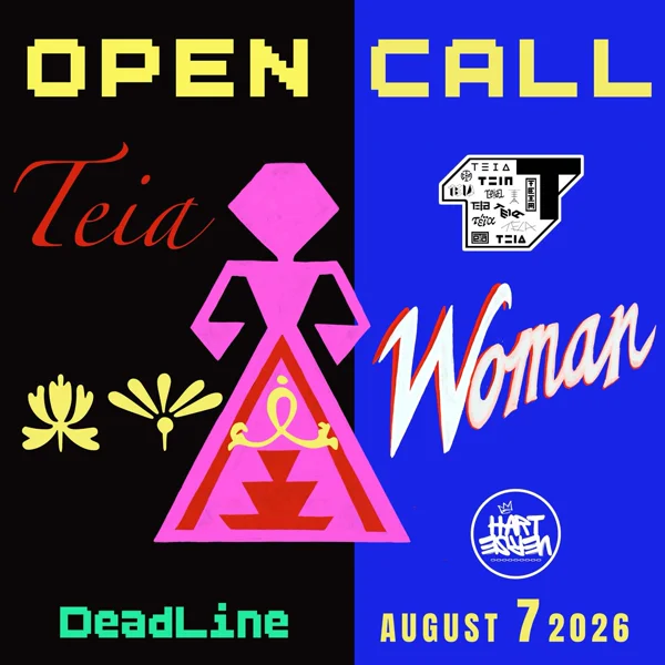 Teia Woman Open Call — Deadline August 7 2026